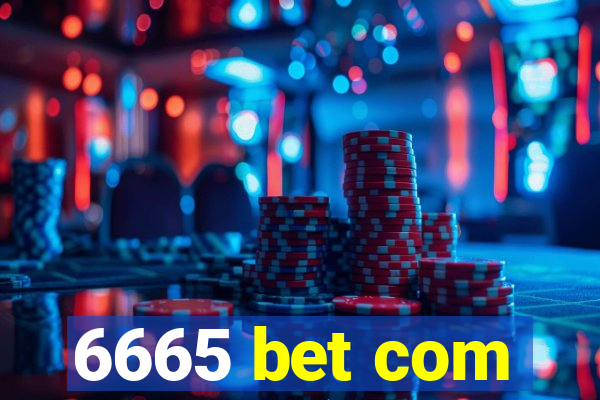 6665 bet com